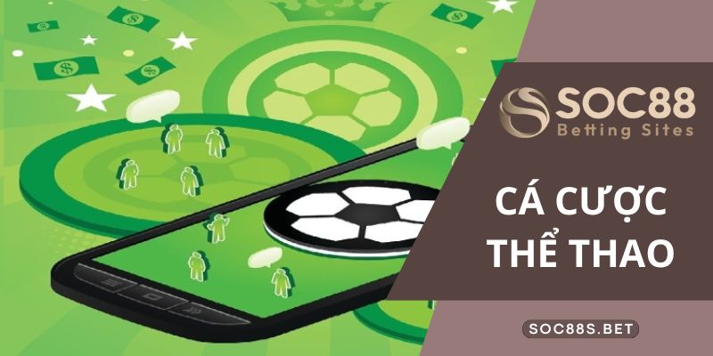 Truy cập cá cược thể thao tại cổng game SOC88 trải nghiệm ngay