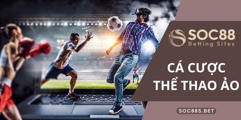 Chia sẻ kinh nghiệm cá cược thể thao ảo SOC88