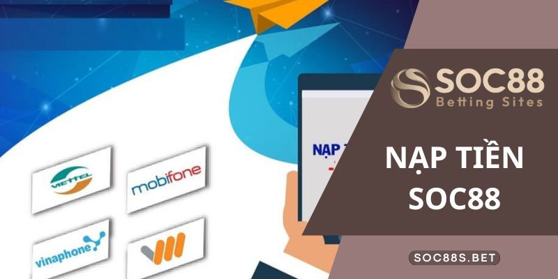 Chi tiết các bước nạp tiền SOC88 nhà cái qua ngân hàng